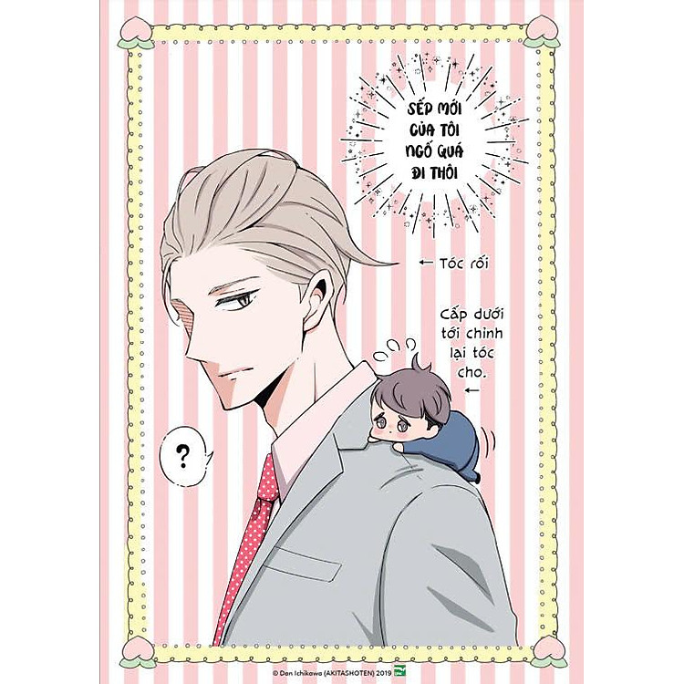 Sếp Mới Của Tôi Ngố Quá Đi Thôi - Tập 1 + Tập 2 - Ảnh 7