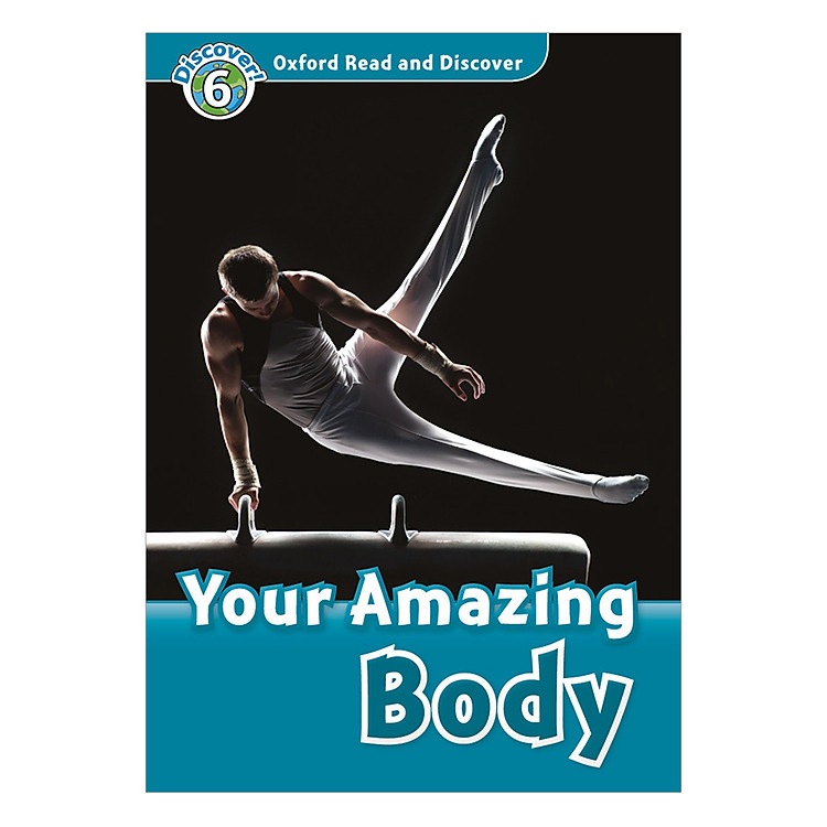 Sách Oxford Read and Discover 6: Your Amazing Body Audio CD Pack