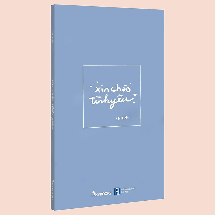 Sách - Xin Chào Tình Yêu (Kèm Bookmark) - Những cảm xúc về tình yêu