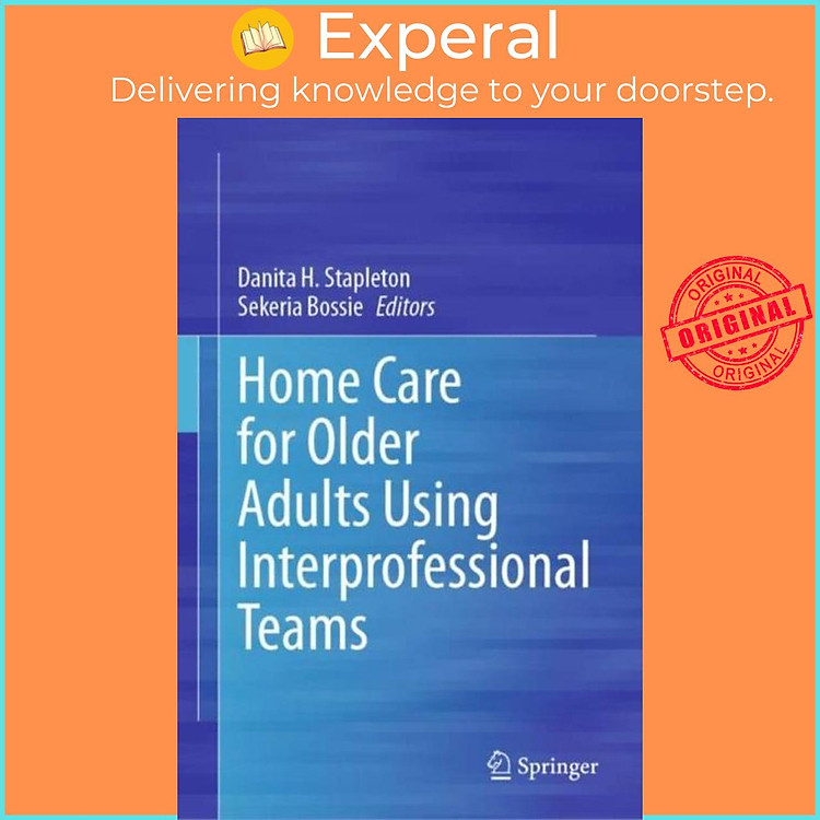 Sách - Home Care for Older Adults Using Interprofessional Teams by Sekeria Bossie (UK edition, hardcover)
