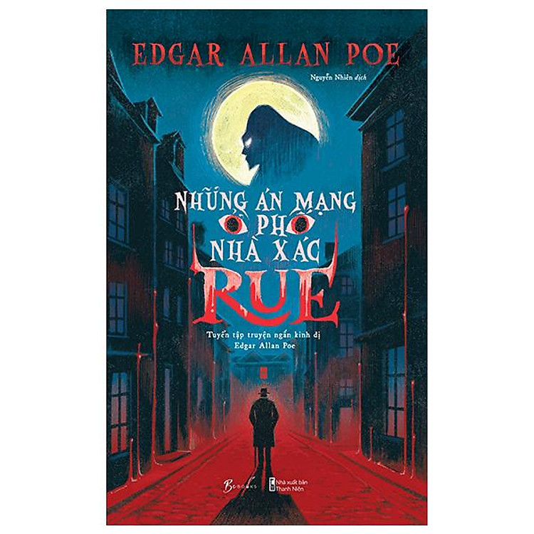 Những Án Mạng Ở Phố Nhà Xác Rue - Tuyển Tập Truyện Ngắn Kinh Dị Edgar Allan Poe - Ảnh 2