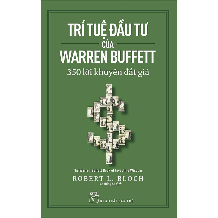 Trí Tuệ Đầu Tư Của Warren Buffett – 350 Lời Khuyên Đắt Giá (Tái Bản 2022)
