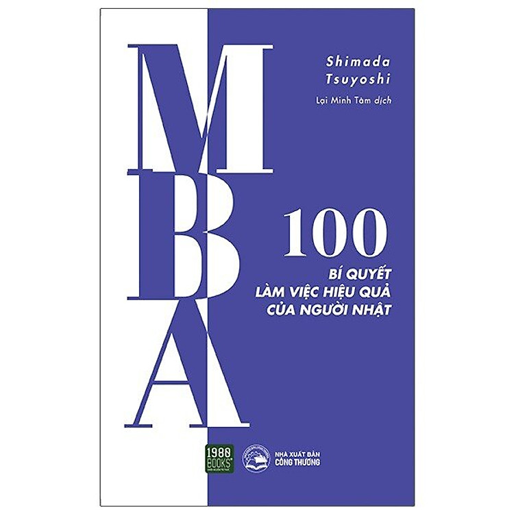 MBA – 100 Bí Quyết Làm Việc Hiệu Quả Của Người Nhật