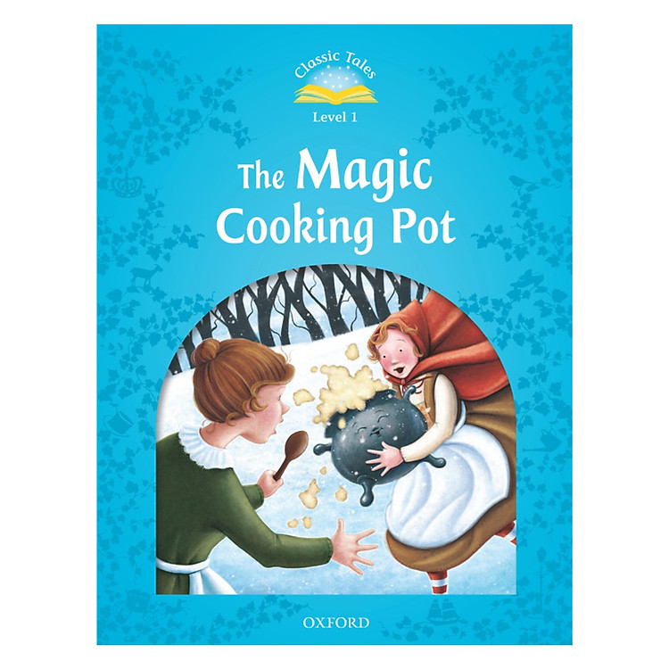 Sách Classic Tales, Second Edition 1: The Magic Cooking Pot