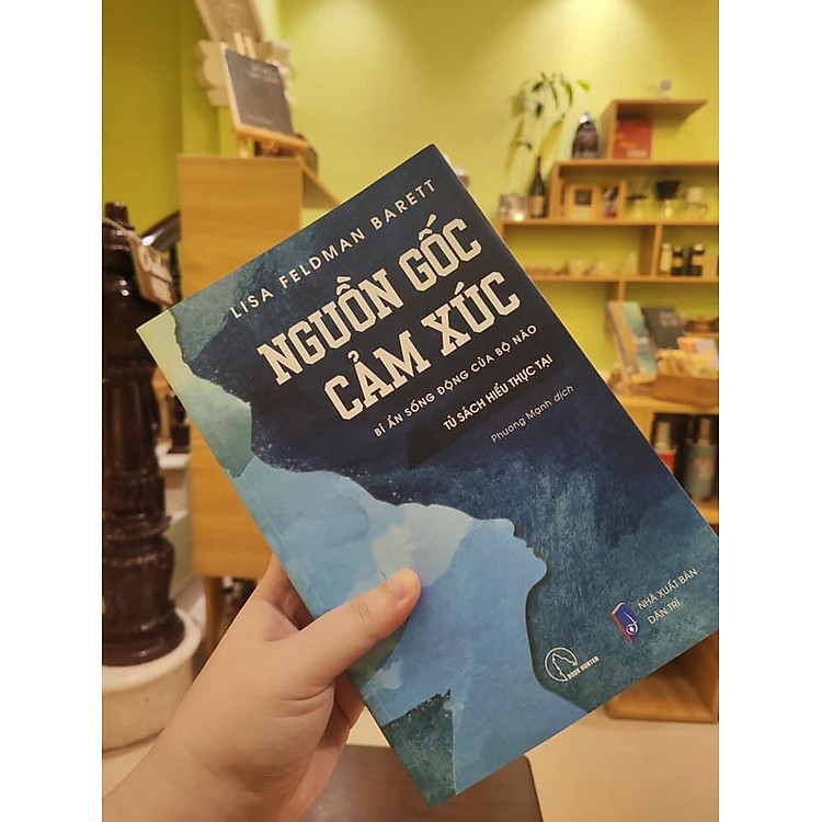 NGUỒN GỐC CẢM XÚC - BÍ ẨN SỐNG ĐỘNG CỦA BỘ NÃO - Lisa Feldman Barrett - tủ sách HIỂU THỰC TẠI