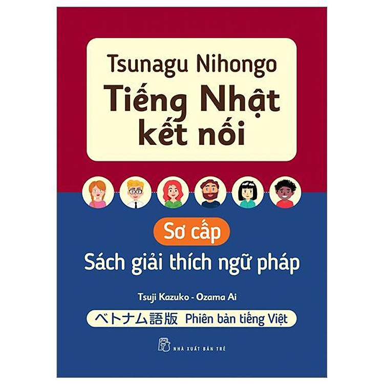 Tsunagu Nihongo. Tiếng Nhật Kết Nối - Sơ Cấp - Sách Giải Thích Ngữ Pháp - Bản Quyền