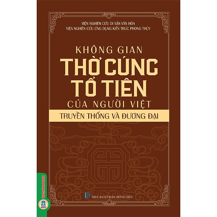 Không Gian Thờ Cúng Tổ Tiên Của Người Việt – Truyền Thống Và Đương Đại