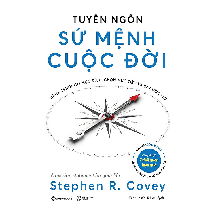 TUYÊN NGÔN SỨ MỆNH CUỘC ĐỜI- Stephen R. Covey – Trần Anh Khôi dịch - Saigon Books - NXB Thế Giới