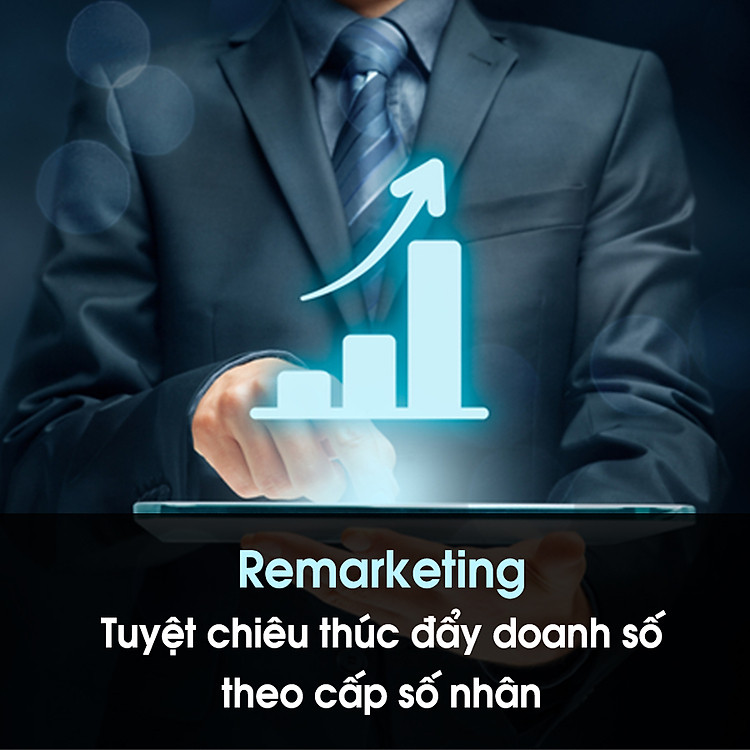Khóa Học Remarketing - Tuyệt Chiêu Thúc Đẩy Doanh Số Theo Cấp Số Nhân KYNA MKT45