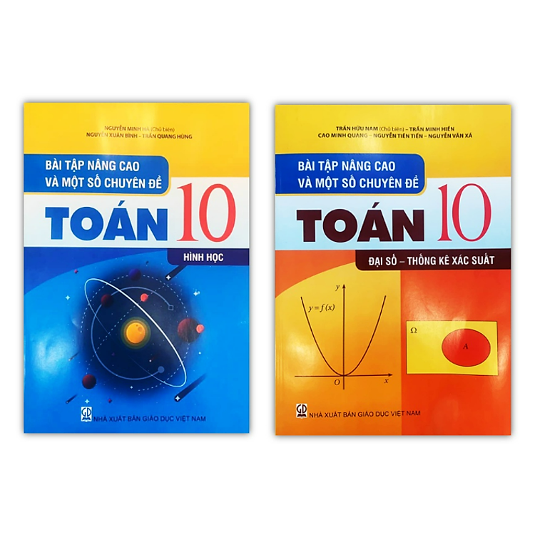 Bài Tập Nâng Cao Và Một Số Chuyên Đề Toán 10 (Hình Học + Đại Số – Thống Kê Xác Suất)