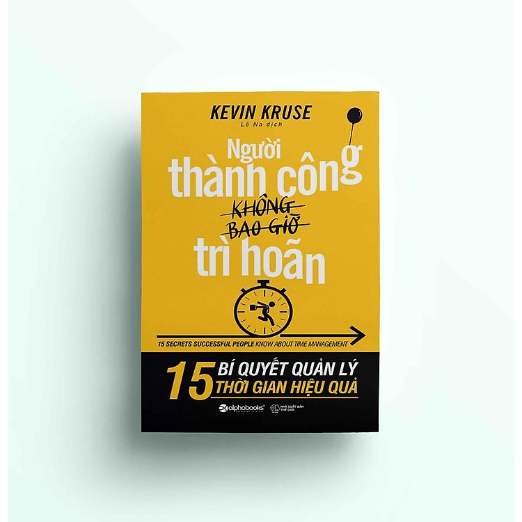 Người Thành Công Không Bao Giờ Trì Hoãn - Ảnh 2