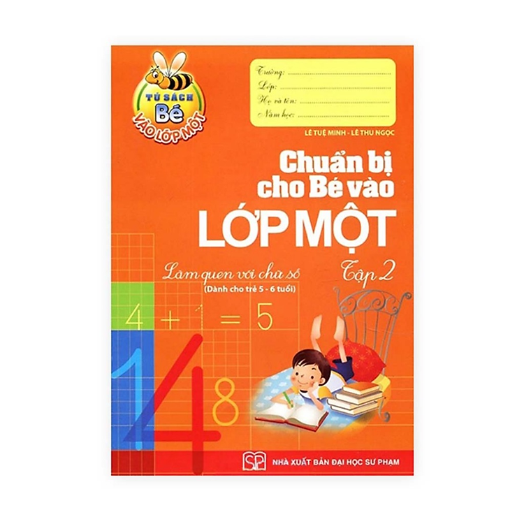 Bé Vào Lớp 1 – Chuẩn Bị Cho Bé Vào Lớp Một (Tập 2) – Làm Quen Với Chữ Số