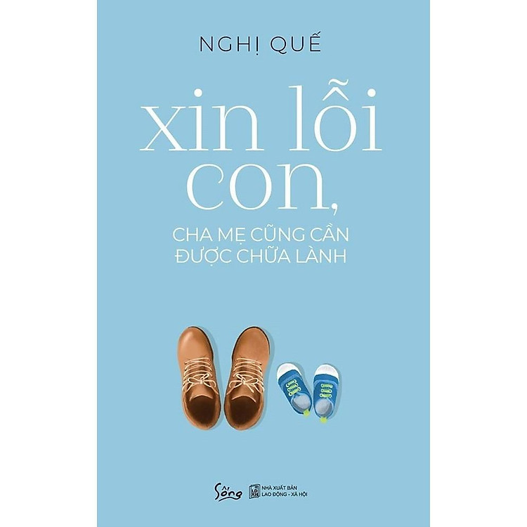 Xin lỗi con, cha mẹ cũng cần được chữa lành