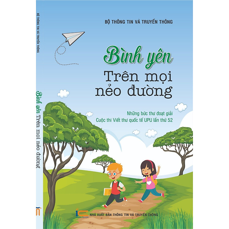 Bình Yên Trên Mọi Nẻo Đường – Những Bức Thư Đoạt Giải Cuộc Thi Viết Thư Quốc Tế UPU Lần Thứ 52