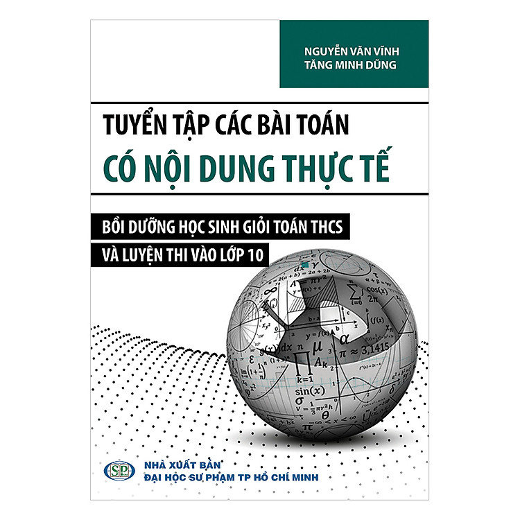 Sách Tuyển Tập Các Bài Toán Có Nội Dung Thực Tế Bồi Dưỡng Học Sinh Giỏi Toán THCS Và Luyện Thi Vào Lớp 10
