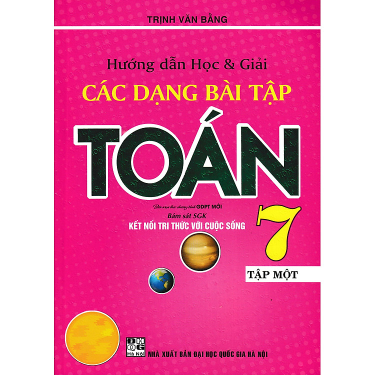 Hướng Dẫn Học & Giải Các Dạng Bài Tập Toán 7 – Tập 1