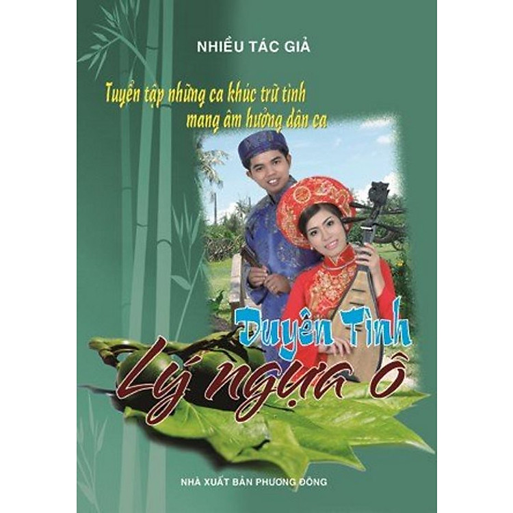 Tuyển Tập Những Ca Khúc Trữ Tình Mang Âm Hưởng Dân Ca – Duyên Tình Lý Ngựa Ô