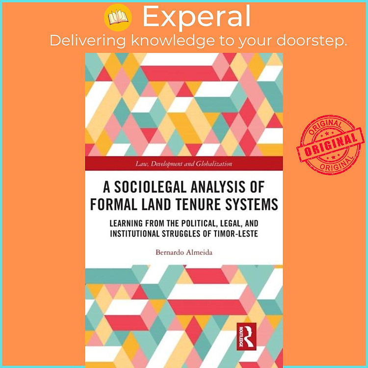Sách - A Sociolegal Analysis of Formal Land Tenure Systems - Lear by Bernardo Ribeiro de Almeida (UK edition, hardcover)