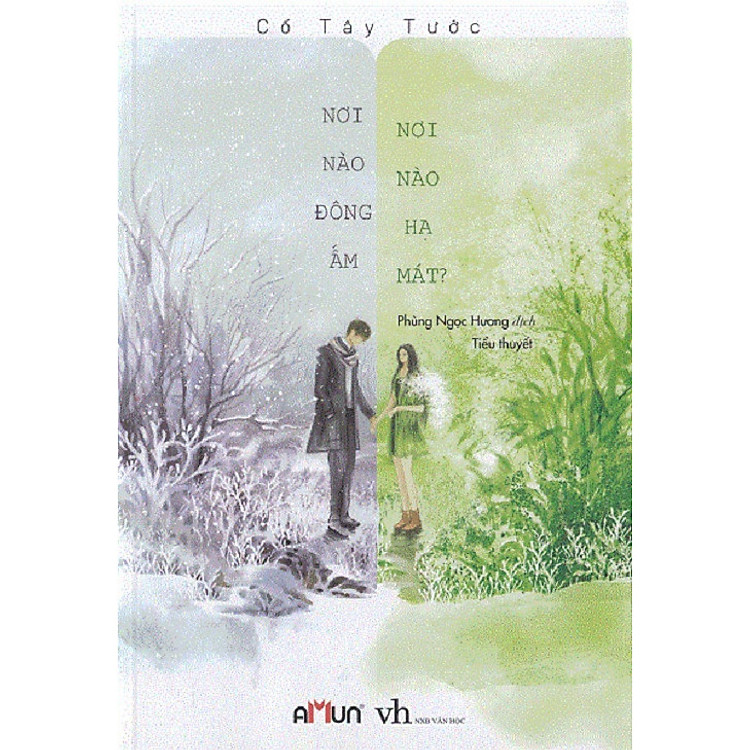 Câu chuyện ngôn tình nhẹ nhàng, cuốn hút người đọc của Cố Tây Tước: Nơi Nào Đông Ấm, Nơi Nào Hạ Mát