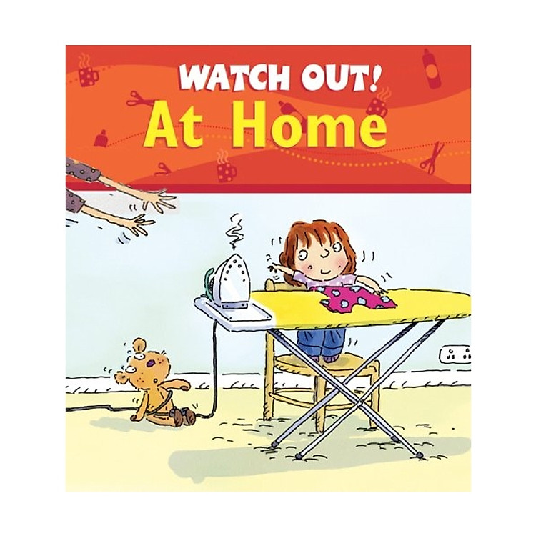 Watch Out! At Home