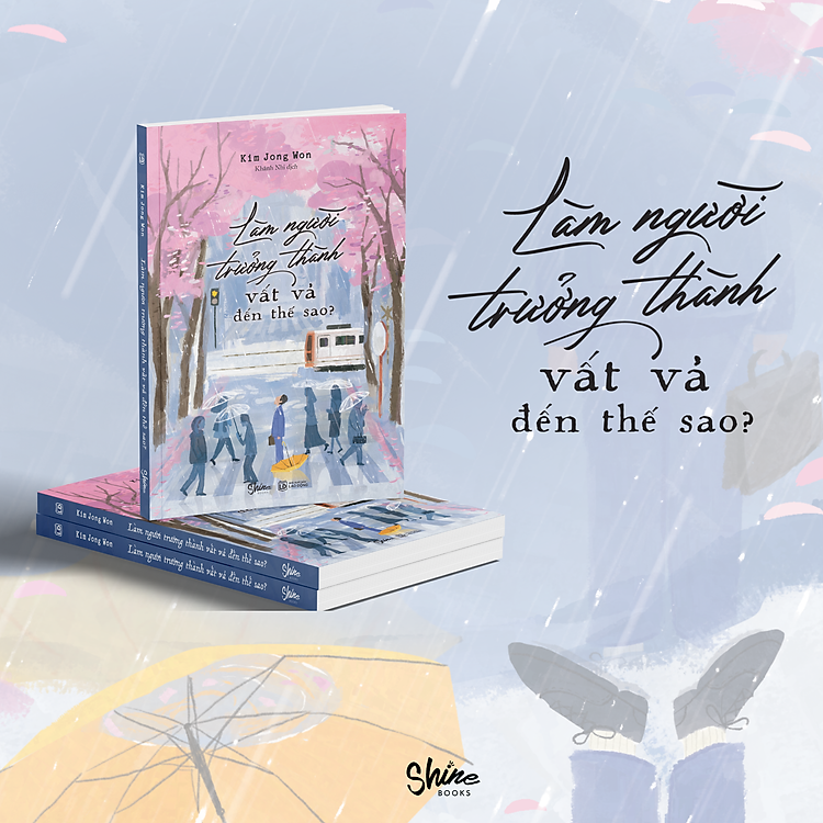 Làm Người Trưởng Thành Vất Vả Đến Thế Sao? - Ảnh 3