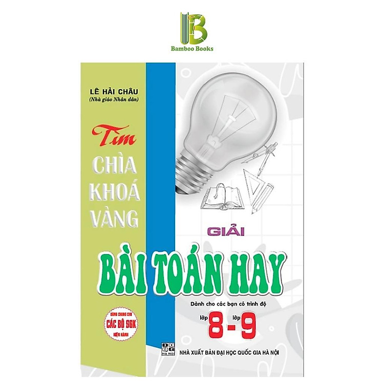 Tìm Chìa Khoá Vàng Giải Bài Toán Hay Lớp 8 – 9