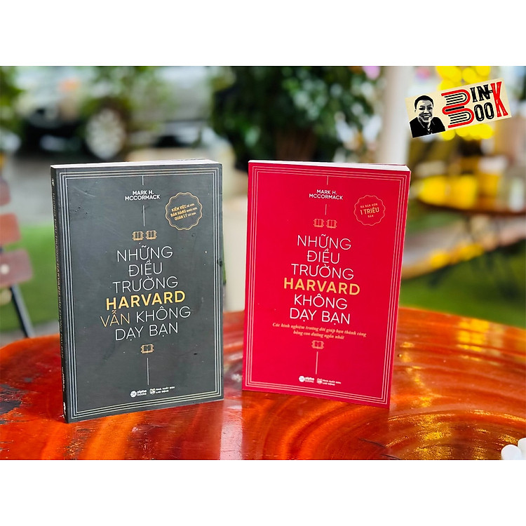 NHỮNG ĐIỀU TRƯỜNG HARVARD KHÔNG DẠY BẠN – NHỮNG ĐIỀU TRƯỜNG HARVARD VẪN KHÔNG DẠY BẠN (Tái bản 2024)
