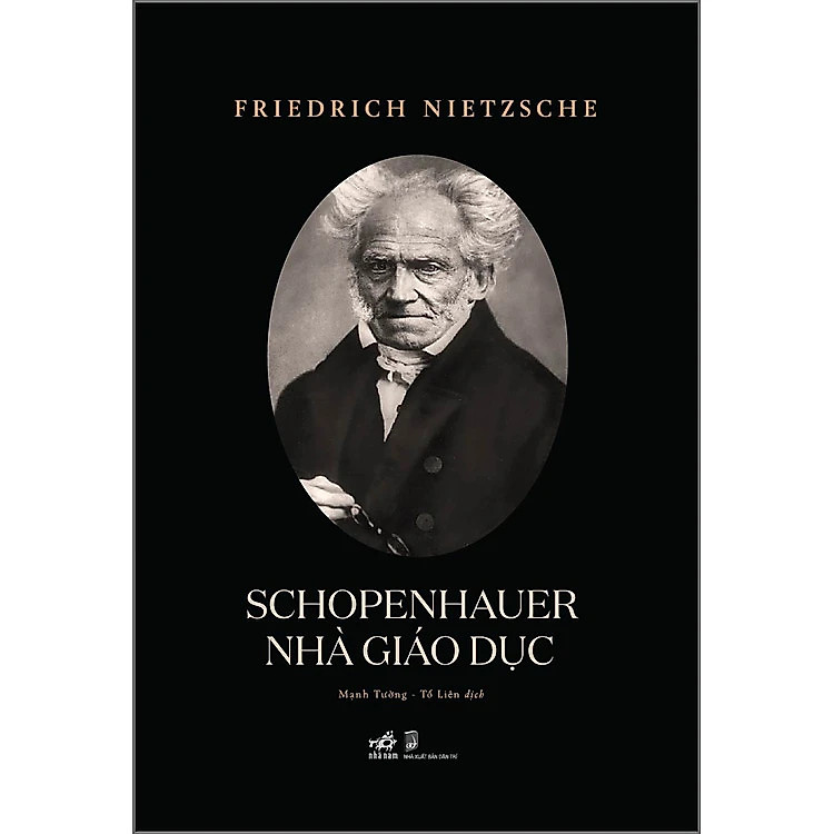 Schopenhauer Nhà Giáo Dục – Friedrich Nietzsche