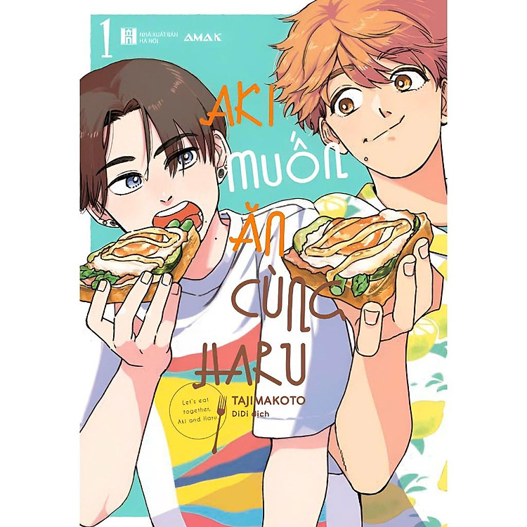 Truyện Tranh AKI MUỐN ĂN CÙNG HARU - Let's eat together, Aki and Haru. - TẬP 1 - Amak
