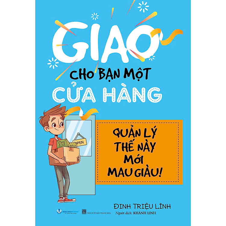 Giao Cho Bạn Một Cửa Hàng, Quản Lý Thế Này Mới Mau Giàu