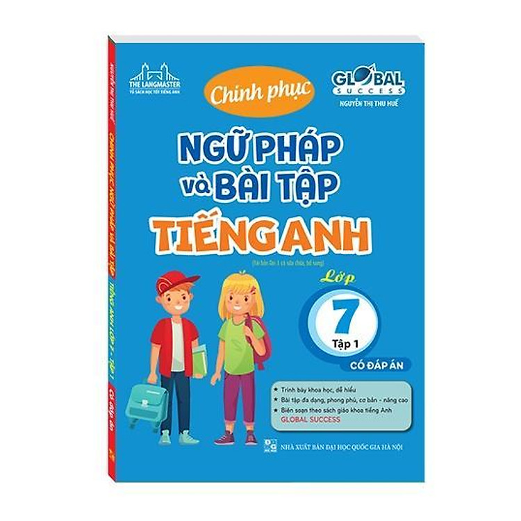 Global Success – Chinh Phục Ngữ Pháp Và Bài Tập Tiếng Anh Lớp 7 (Tập 1)