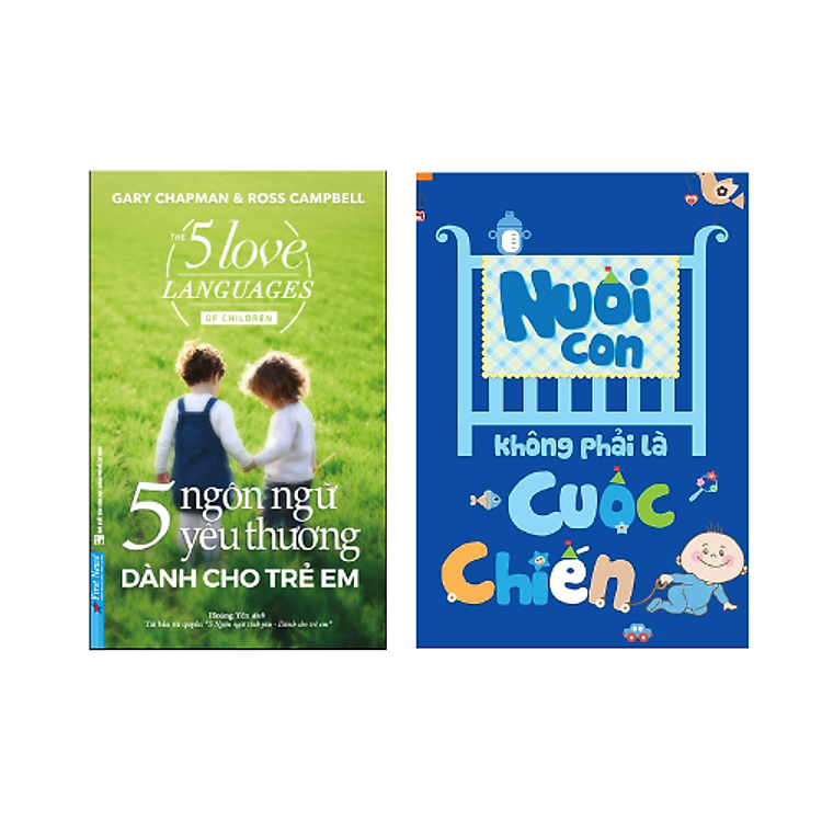 Combo 2 cuốn: 5 Ngôn Ngữ Yêu Thương Dành Cho Trẻ Em (Tái Bản) + Nuôi Con Không Phải Là Cuộc Chiến (Tái Bản 2020)