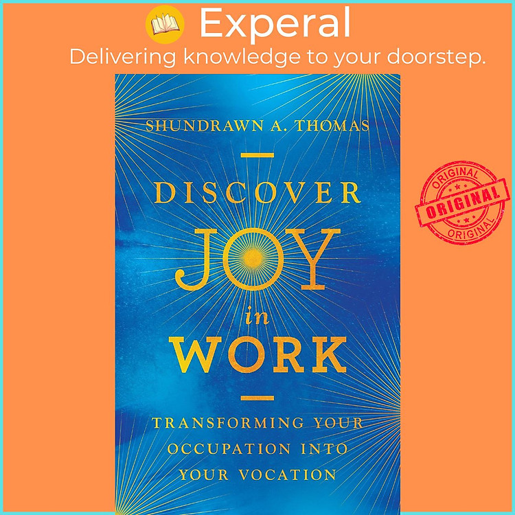 Sách - Discover Joy in Work - Transforming Your Occupation into Your Voca by Shundrawn A. Thomas (UK edition, Hardcover)