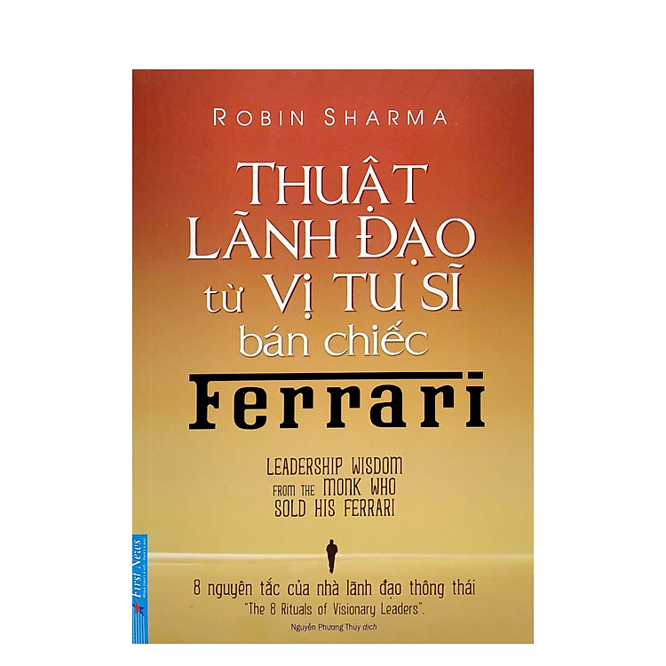 Thuật Lãnh Đạo Từ Vị Tu Sĩ Bán Chiếc Ferrari - Ảnh 2