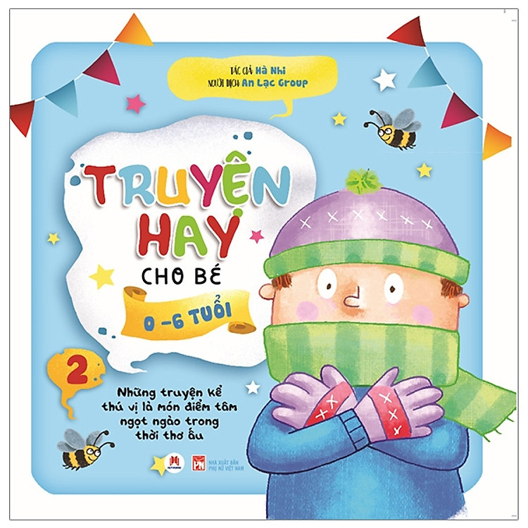 Truyện Hay Cho Bé Từ 0 – 6 Tuổi (Tập 2)