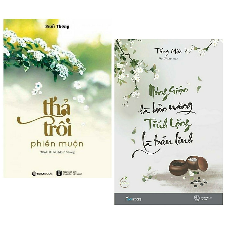 Combo 2 cuốn sách tư duy - kĩ năng sống hay: Thả Trôi Phiền Muộn + Nóng Giận Là Bản Năng , Tĩnh Lặng Là Bản Lĩnh/ Những lời tâm sự nhân sinh học cách buông bỏ, bao dung