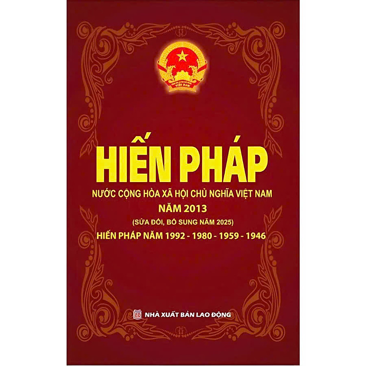 Hiến Pháp Nước Cộng Hòa Xã Hội Chủ Nghĩa Việt Nam (Các Bản Hiến Pháp Năm 2013 - 1992 - 1980 - 1959 - 1946) (DH)
