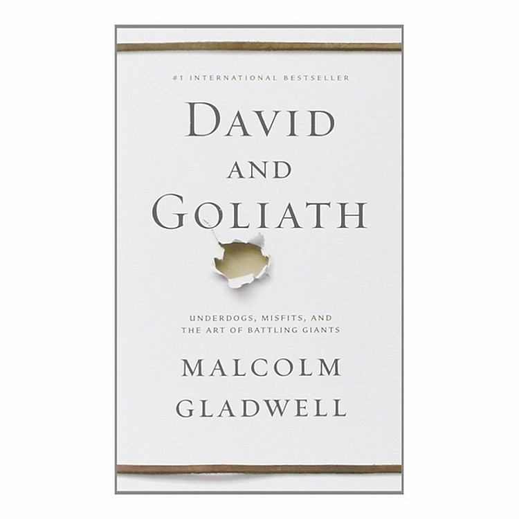 David And Goliath: Underdogs, Misfits And The Art Of Battling Giants