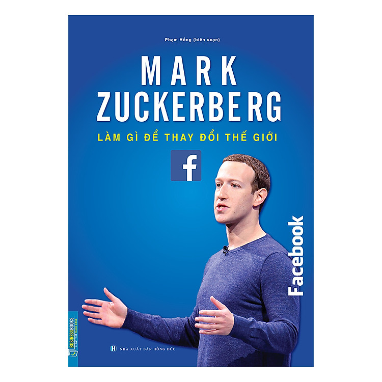 Mark Zuckerberg – Thay Đổi Thế Giới