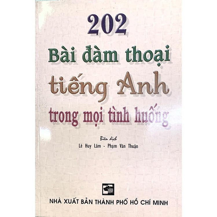 202 Bài Đàm Thoại Tiếng Anh Trong Mọi Tình Huống