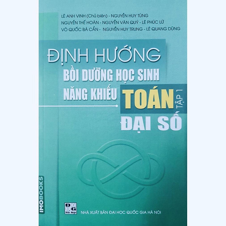 Định Hướng Bồi Dưỡng Học Sinh Năng Khiếu Toán (Tập 1)