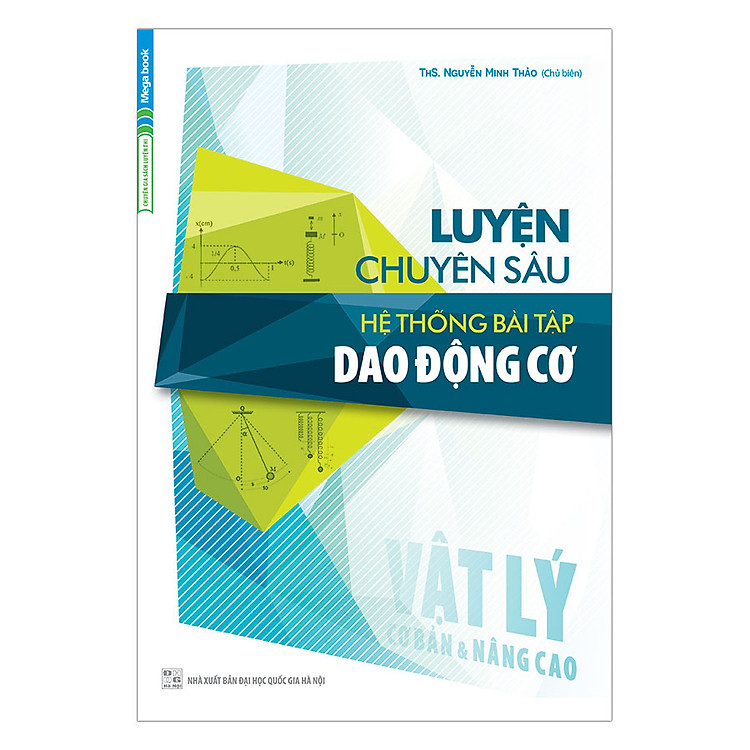 Sách Luyện Chuyên Sâu Hệ Thống Bài Tập Dao Động Cơ (Cơ Bản Và Nâng Cao)