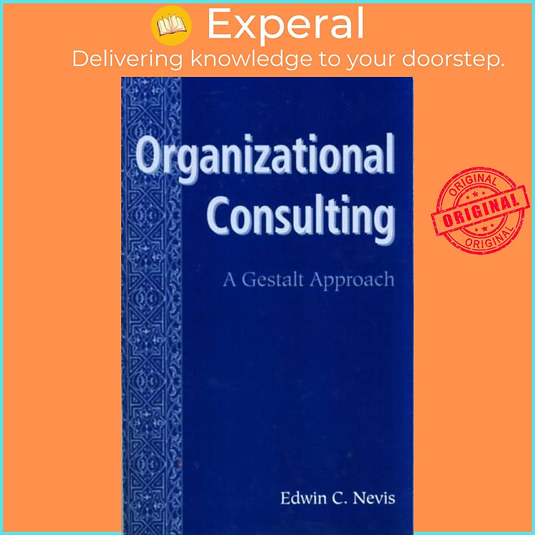 Sách - Organizational Consulting - A Gestalt Approach by Edwin C. Nevis (UK edition, paperback)