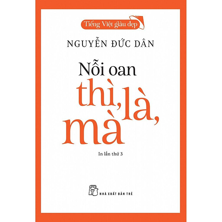 Nỗi Oan Thì, Là, Mà – Tiếng Việt Giàu Đẹp
