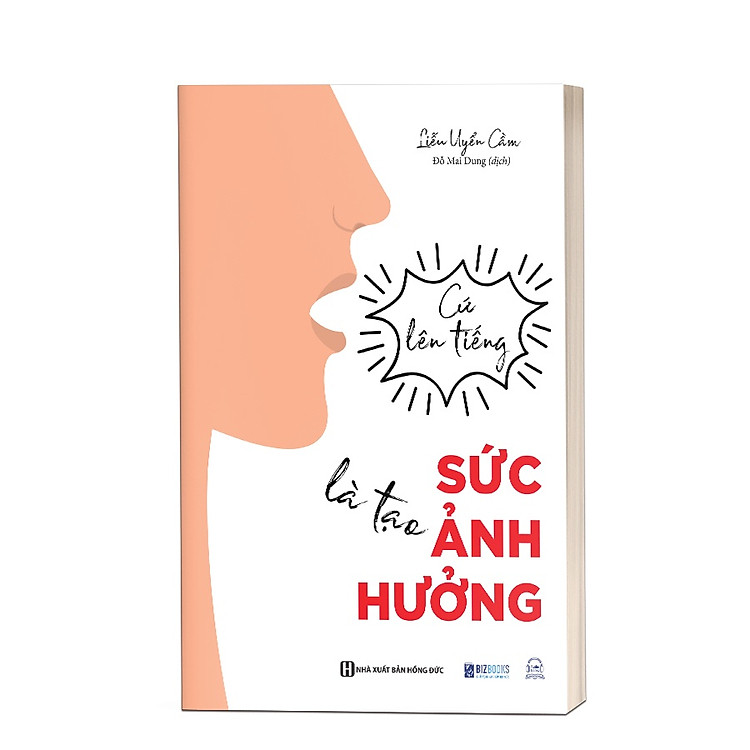 Cứ lên tiếng là tạo sức ảnh hưởng
