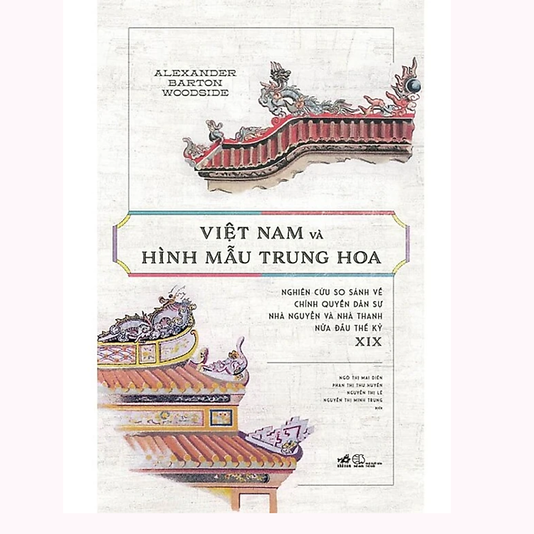 Lịch Sử Nghiên Cứu Về Thể Chế Và Chính Sách Của Nhà Nguyễn: Việt Nam Và Hình Mẫu Trung Hoa - Ảnh 2