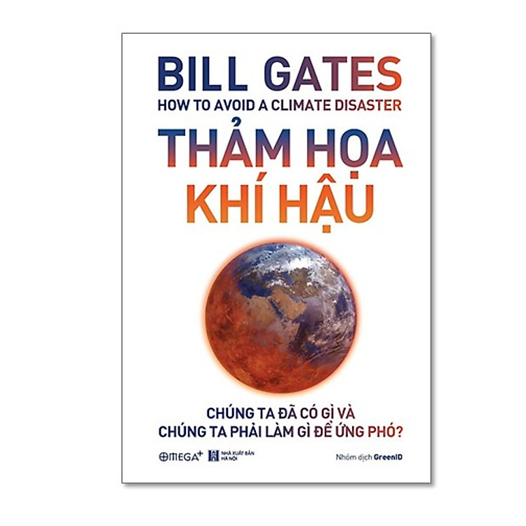 Sách Thảm Họa Khí Hậu (Chúng Ta Đã Có Gì Và Chúng Ta Phải Làm Gì Để Đối Phó)