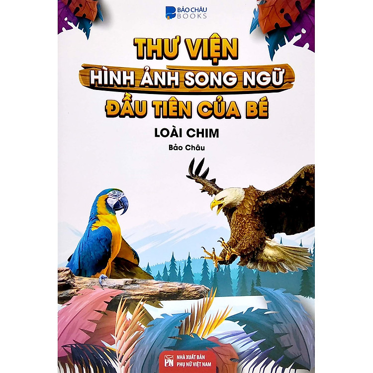 Thư Viện Hình Ảnh Song Ngữ Đầu Tiên Của Bé - Loài Chim - Ảnh 7