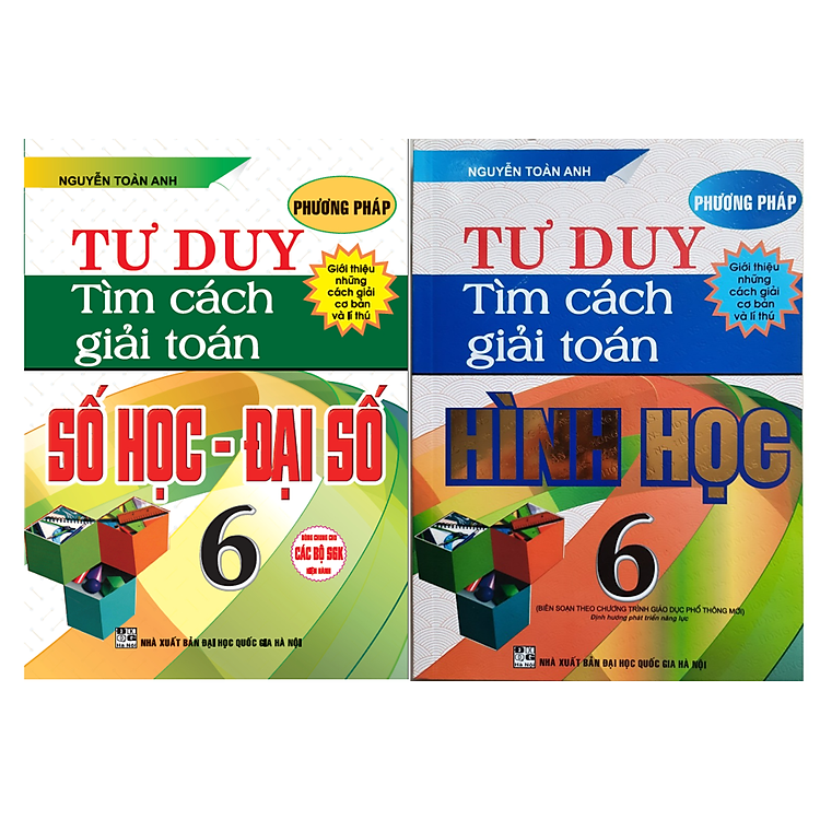 Phương Pháp Tư Duy Tìm Cách Giải Toán 6 (Số Học – Đại Số + Hình Học)