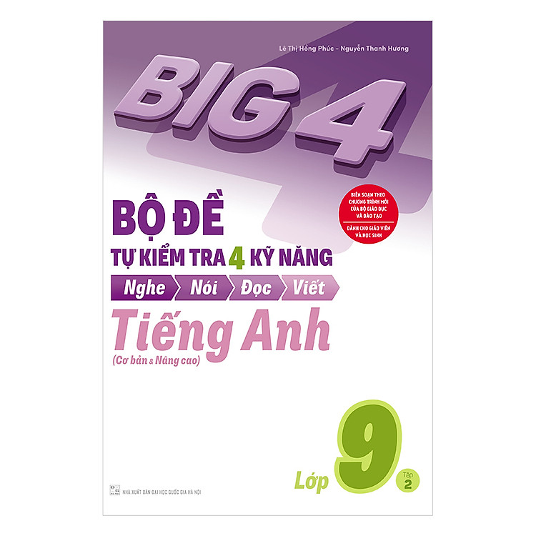 Big 4 Bộ Đề Tự Kiểm Tra 4 Kỹ Năng Nghe - Nói - Đọc - Viết (Cơ Bản Và Nâng Cao) Tiếng Anh Lớp 9 (2 Tập) - Ảnh 4